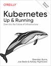 Kubernetes: Up & Running: Dive into the Future of Infrastructure